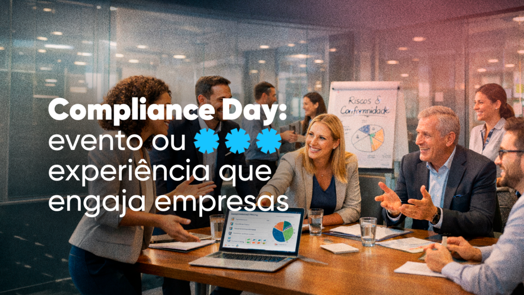 Compliance Day: evento ou experiência que engaja empresas
